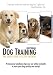   - Dog Obedience Training: Learn How To Train Your Dog the Positive, Gentle, and Effective Way, Instructional DVD