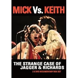 Rolling Stones - Mick Vs. Keith: The Strange Case Of Jagger & Richards