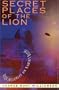 Secret Places of the Lion: Alien Influences on Earth's Destiny
