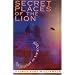 Secret Places of the Lion: Alien Influences on Earth's Destiny