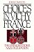 Choices in Vichy France: The French under Nazi Occupation