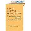 Rebel between Spirit and Law: Ahmad Zarruq, Sainthood, and Authority in Islam