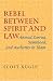 Rebel Between Spirit and Law
