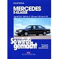 So wird's gemacht. Pflegen - warten - reparieren: So wird's gemacht, Bd.54, Mercedes E-Klasse Typ W 124, 200 bis E 320 von 1/85 bis 6/95: Limousine 1985-1995, T-Modell 1985-1996, Coupe 1987-1996