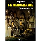 Le mercenaire. 6, Le rayon mortel