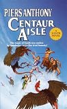 Centaur Aisle (0808522094) by Anthony, Piers