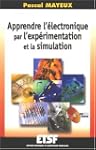 Apprendre l'�lectronique par l'exp�ri...