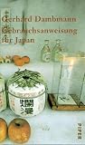 Gebrauchsanweisung f&uuml;r Japan - Gerhard Dambmann