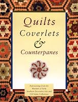 Quilts, Coverlets, and Counterpanes: Bedcoverings from the Museum of Early Southern Decorative Arts and Old Salem Collections