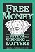Book Free Money: It's Better Than Winning the Lottery