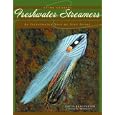 Tying Classic Freshwater Streamers: An Illustrated Step-by-Step Guide by David Klausmeyer