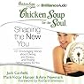 Chicken Soup for the Soul: Shaping the New You: 101 Encouraging Stories about Dieting and Fitness...and Finding What Works for You