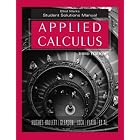 Applied Calculus, Student Solutions Manual by Deborah Hughes Hallett, Patti Frazer Lock, Andrew M. Gleason, and Daniel E. Flath