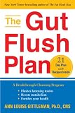 The Gut Flush Plan: A Breakthrough Cleansing Program Flushes Fattening Toxins Boosts your metaBoosts your metabolism Fortifies your health 51XFR6NE7XL. SL160 The Gut Flush Plan: A Breakthrough Cleansing Program Flushes Fattening Toxins Boosts your metaBoosts your metabolism Fortifies your health