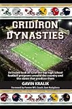 Gridiron Dynasties: An inside look at 12 of the top high school football programs around the country and the states that produce them