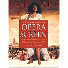 Encyclopedia of Opera on Screen: A Guide to 100 Years of Films, DVDs, and Videocassettes Featuring Operas, Opera Singers, and Operettas