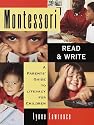 Montessori Read and Write: A Parent's Guide to Literacy for Children