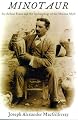Minotaur: Sir Arthur Evans and the Archaeology of the Minoan Myth