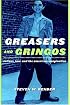 Greasers and Gringos: Latinos, Law, and the American Imagination (Critical America)