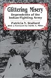 Glittering Misery: Dependents of the Indian Fighting Army
