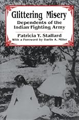 Glittering Misery: Dependents of the Indian Fighting Army