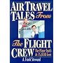 Air Travel Tales From The Flight Crew, 2nd Edition: The Plane Truth At 35,000 Feet
