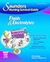 Saunders Nursing Survival Guide: Fluids and Electrolytes