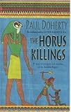 The Horus Killings: A Story of Intrigue and Murder Set in Ancient Egypt (Ancient Egyptian Mysteries 2)