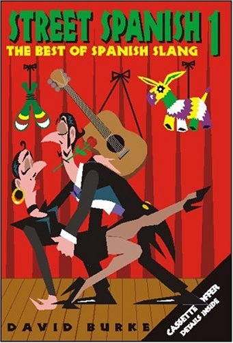 Street Spanish 1: The Best of Spanish Slang under Pronunciation & Conversational English in The Books Store