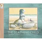 The Sea-thing Child by Russell Hoban and Patrick Benson