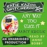 Katie Kazoo, Switcheroo #9: Any Way You Slice It