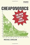 ISBN 9780415735155 product image for Cheaponomics: The High Cost of Low Prices | upcitemdb.com
