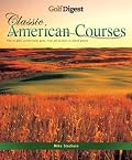 Golf Digest: Classic American Courses