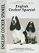 cocker spaniel - English Cocker Spaniel (Comprehensive Owner's Guide) (Comprehensive Owner's Guide)