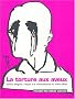 La torture aux aveux : Guerre d'Alg�rie : l'appel � la reconnaissance du crime d'Etat