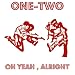 Onetwo-Oh yeah, alright/Heady melody [Single-CD]