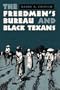 The Freedmen's Bureau and Black Texans
