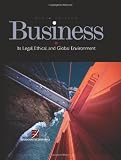 Business: Its Legal, Ethical, and Global Environment