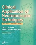 Clinical Applications of Neuromuscular Techniques: The Upper Body, Volume 1: Upper Body v. 1