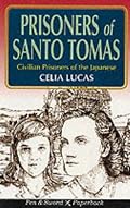PRISONERS OF SANTO TOMAS: A True Account of Women POWs under Japanese Control (Pen & Sword Paperback)