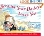 Because Your Daddy Loves You
