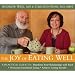 The Joy of Eating Well: A Practical Guide to- Transform Your Relationship with Food- Overcome Emotional Eating- Achieve Lasting Results