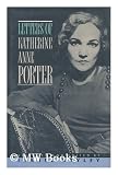 Letters of Katherine Anne Porter