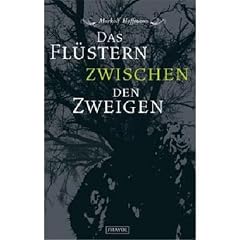 Das Fl�stern zwischen den Zweigen