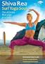 Shiva Rea: Surf Yoga Soul