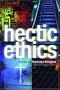 Hectic Ethics