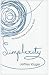 Simplexity: The Simple Rules of a Complex World