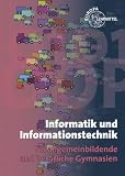Produkt-Bild: Informatik und Informationstechnik: f&uuml;r allgemeinbildende und berufliche Gymnasien
