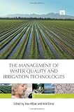 The Management of Water Quality and Irrigation Technologies