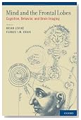 Mind and the Frontal Lobes: Cognition, Behavior, and Brain Imaging